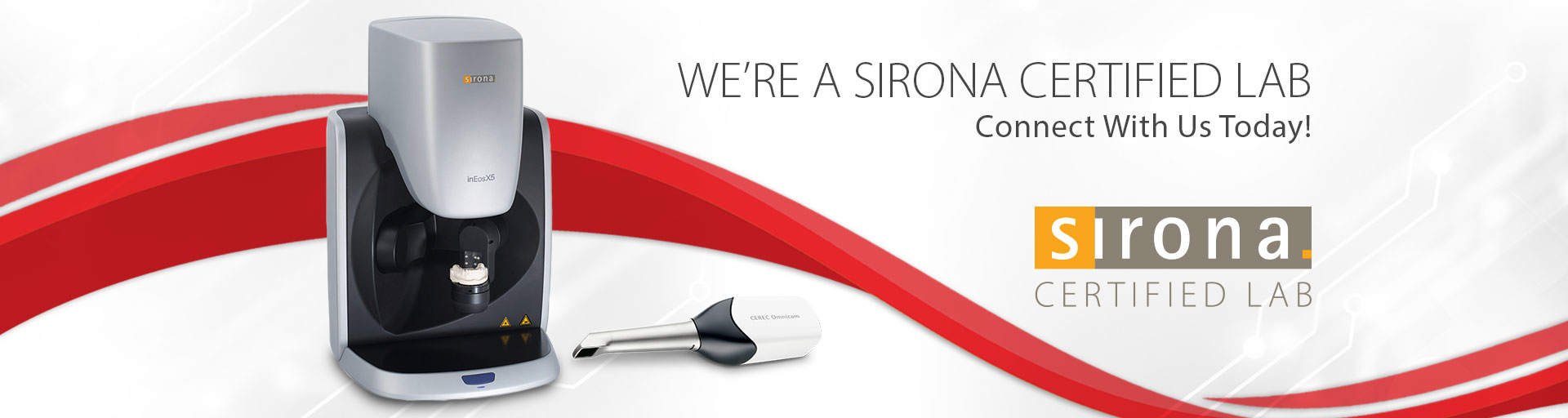 We're a Sirona certified lab.